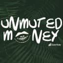 Green textured background with "unmuted money" text in white handwritten-style font, featuring an eye symbol integrated into the design
